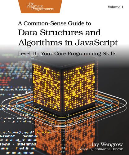 خرید و دانلود نسخه کامل کتاب A Common-Sense Guide to Data Structures and Algorithms in JavaScript