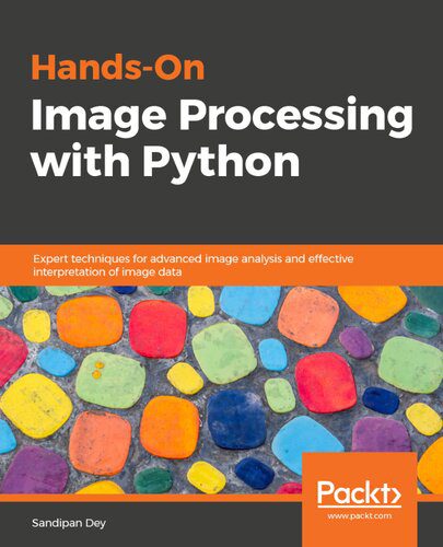 خرید و دانلود نسخه کامل کتاب Hands-On Image Processing with Python فایل مجازی و دانلودی
