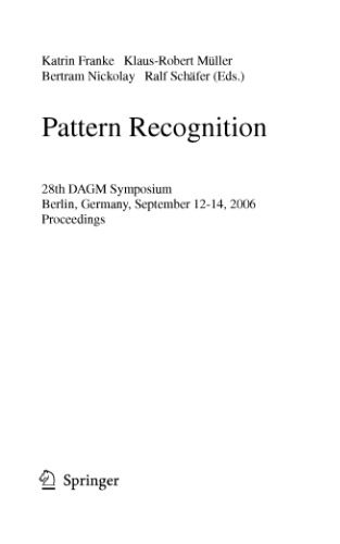 خرید و دانلود نسخه کامل کتاب Pattern Recognition: 28th DAGM Symposium  Berlin  Germany  September 12-14  2006. Proceedin