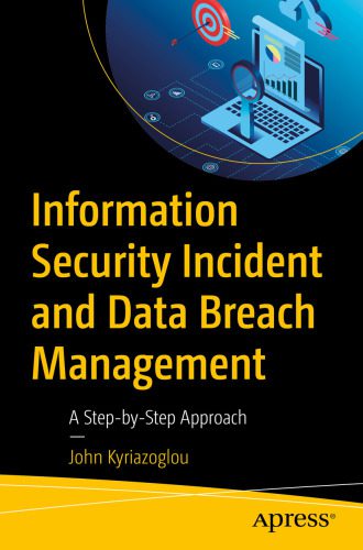 خرید و دانلود نسخه کامل کتاب Information Security Incident and Data Breach Management : A Step-by-Step Approach فایل مجا