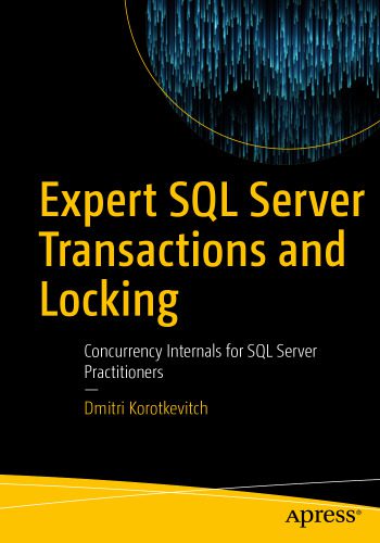 خرید و دانلود نسخه کامل کتاب Expert SQL Server Transactions and Locking: Concurrency Internals for SQL Server Practition
