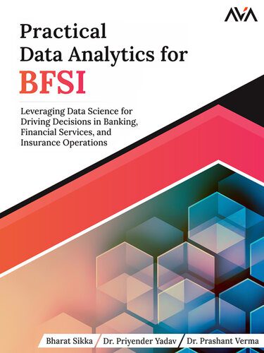 خرید و دانلود نسخه کامل کتاب Practical Data Analytics for BFSI: Leveraging Data Science for Driving Decisions in Banking