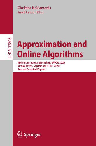 خرید و دانلود نسخه کامل کتاب Approximation and Online Algorithms: 18th International Workshop  WAOA 2020  Virtual Event