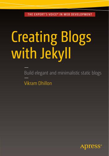 خرید و دانلود نسخه کامل کتاب Creating Blogs with Jekyll: Build elegant and minimalistic static blogs