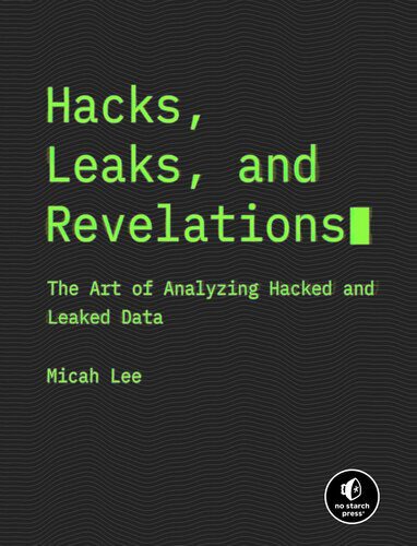 خرید و دانلود نسخه کامل کتاب Hacks  Leaks  and Revelations: The Art of Analyzing Hacked and Leaked Data فایل مجازی و دان