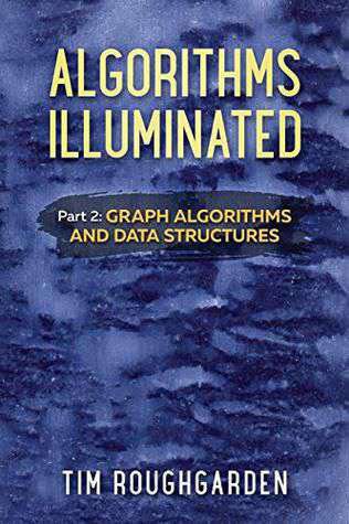 خرید و دانلود نسخه کامل کتاب Algorithms Illuminated (Part 2): Graph Algorithms and Data Structures