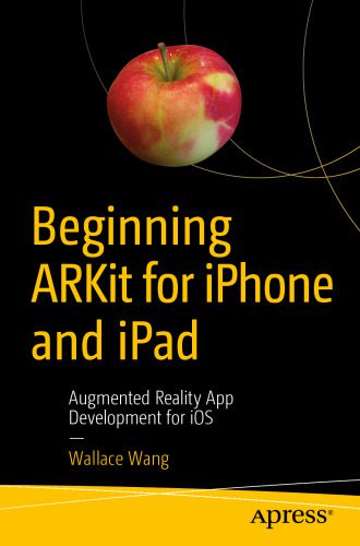 خرید و دانلود نسخه کامل کتاب Beginning ARKit for iPhone and iPad: Augmented Reality App Development for iOS فایل مجازی و