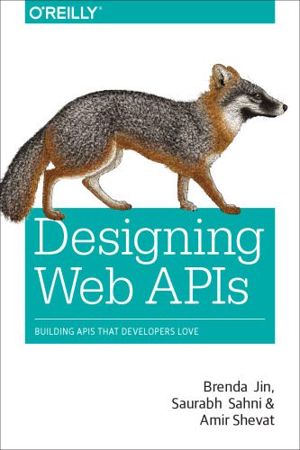 خرید و دانلود نسخه کامل کتاب Designing Web APIs: Building APIs That Developers Love