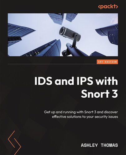 خرید و دانلود نسخه کامل کتاب IDS and IPS with Snort 3: Get up and running with Snort 3 and discover effective solutions