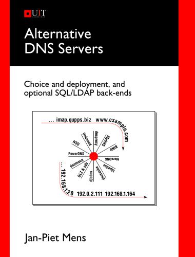 خرید و دانلود نسخه کامل کتاب Alternative DNS Servers: Choice and Deployment  and Optional SQL LDAP Back-Ends فایل مجازی