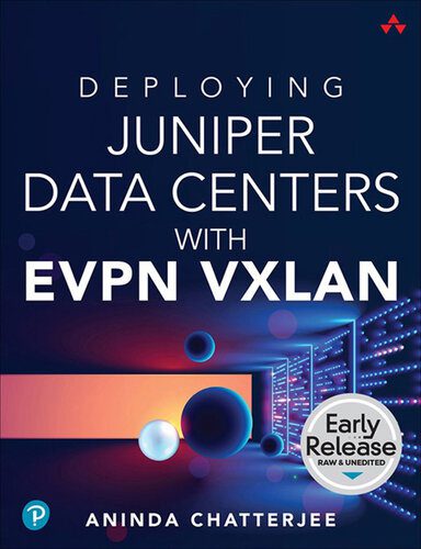 خرید و دانلود نسخه کامل کتاب Deploying Juniper Data Centers with EVPN VXLAN (Early Release)