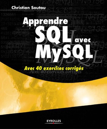 خرید و دانلود نسخه کامل کتاب Apprendre SQL avec MySQL : Avec 40 exercices corrigés فایل مجازی و دانلودی