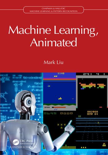 خرید و دانلود نسخه کامل کتاب Machine Learning  Animated (Chapman & Hall/CRC Machine Learning & Pattern Recognition) فایل