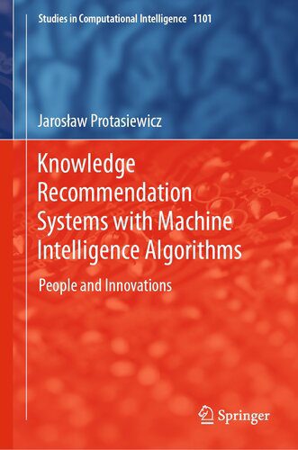 خرید و دانلود نسخه کامل کتاب Knowledge Recommendation Systems with Machine Intelligence Algorithms : People and Innovati