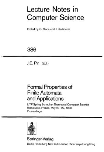 خرید و دانلود نسخه کامل کتاب Formal Properties of Finite Automata and Applications: LITP Spring School on Theoretical Co