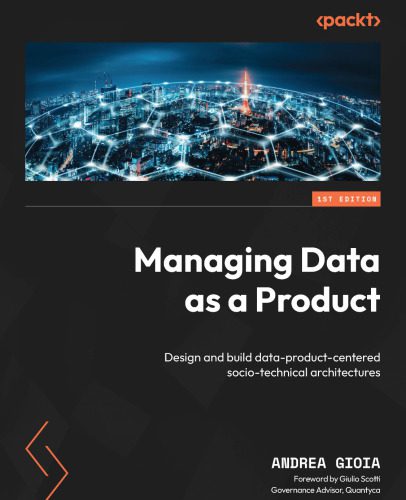 خرید و دانلود نسخه کامل کتاب Managing Data as a Product فایل مجازی و دانلودی