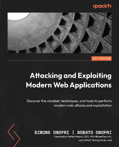 خرید و دانلود نسخه کامل کتاب Attacking and Exploiting Modern Web Applications: Discover the mindset  techniques  and too