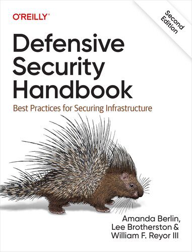 خرید و دانلود نسخه کامل کتاب Defensive Security Handbook: Best Practices for Securing Infrastructure فایل مجازی و دانلود