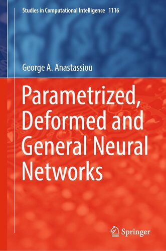خرید و دانلود نسخه کامل کتاب Parametrized  Deformed and General Neural Networks فایل مجازی و دانلودی