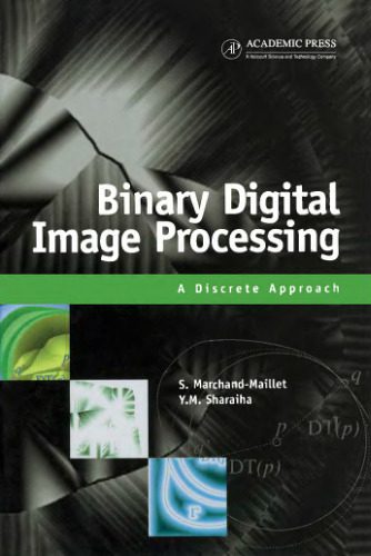 خرید و دانلود نسخه کامل کتاب Binary digital image processing: a discrete approach فایل مجازی و دانلودی