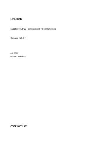 خرید و دانلود نسخه کامل کتاب Oracle 9i Supplied PL SQL Packages and Types Reference (Part No A89852-02) (Release 9 0 1)