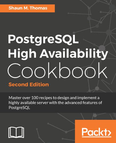 خرید و دانلود نسخه کامل کتاب PostgreSQL High Availability Cookbook فایل مجازی و دانلودی