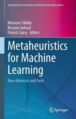 خرید و دانلود نسخه کامل کتاب Metaheuristics for Machine Learning: New Advances and Tools فایل مجازی و دانلودی