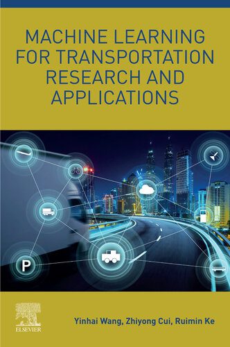 خرید و دانلود نسخه کامل کتاب Machine Learning for Transportation Research and Applications فایل مجازی و دانلودی
