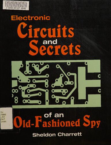 خرید و دانلود نسخه کامل کتاب Electronic Circuits and Secrets of an Old-Fashioned Spy فایل مجازی و دانلودی