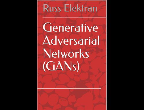 خرید و دانلود نسخه کامل کتاب Generative Adversarial Networks (GANs) فایل مجازی و دانلودی