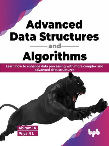خرید و دانلود نسخه کامل کتاب Advanced Data Structures and Algorithms: Learn how to enhance data processing with more com