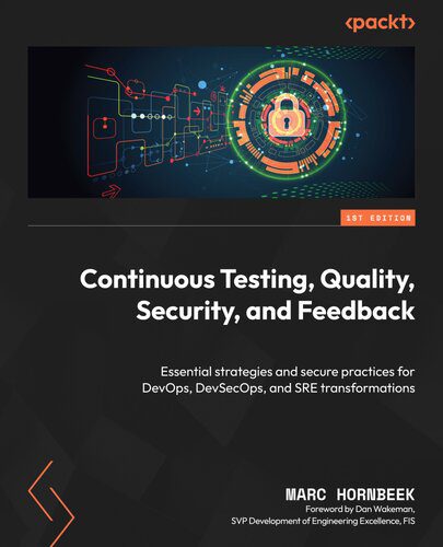 خرید و دانلود نسخه کامل کتاب Continuous Testing  Quality  Security  and Feedback: Essential strategies and secure practi