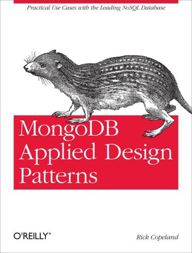 خرید و دانلود نسخه کامل کتاب MongoDB Applied Design Patterns: Practical Use Cases with the Leading NoSQL Database فایل م
