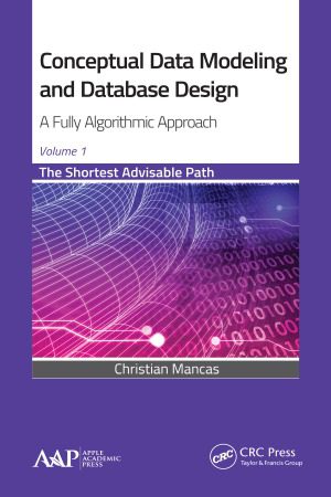 خرید و دانلود نسخه کامل کتاب Conceptual Data Modeling and Database Design. A Fully Algorithmic Approach. The Shortest