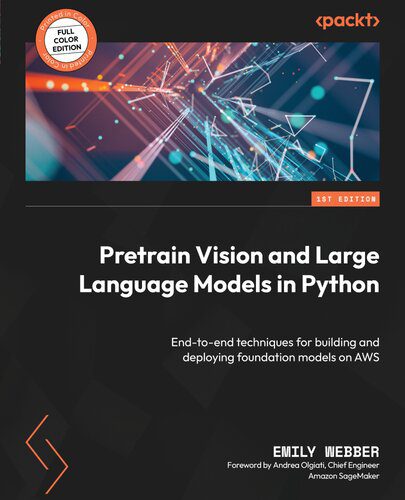 خرید و دانلود نسخه کامل کتاب Pretrain Vision and Large Language Models in Python فایل مجازی و دانلودی