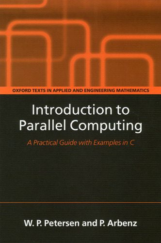 خرید و دانلود نسخه کامل کتاب Introduction to parallel computing: [a practical guide with examples in C]