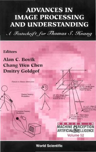 خرید و دانلود نسخه کامل کتاب Advances in image processing and understanding: A festschrift for T.S. Huang فایل مجازی و د