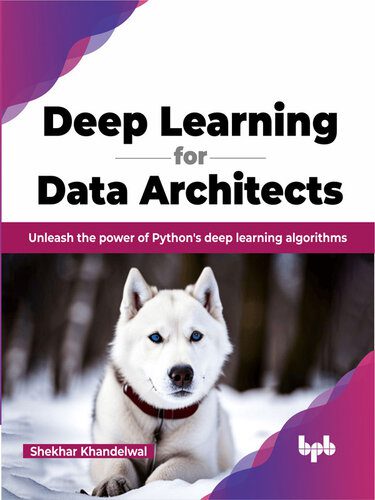 خرید و دانلود نسخه کامل کتاب Deep Learning for Data Architects: Unleash the power of Python s deep learning algorithms ف