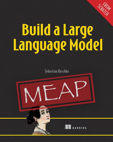 خرید و دانلود نسخه کامل کتاب Build a Large Language Model (From Scratch) (MEAP V01) Chapters 1 and 2