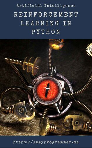 خرید و دانلود نسخه کامل کتاب Artificial Intelligence: Reinforcement Learning in Python: Complete guide to artificial int