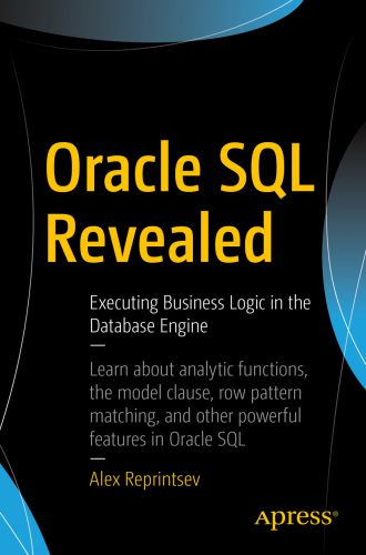 خرید و دانلود نسخه کامل کتاب Oracle SQL Revealed: Executing Business Logic in the Database Engine فایل مجازی و دانلودی