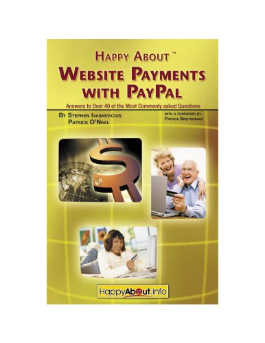 خرید و دانلود نسخه کامل کتاب Happy about Website Payments with Paypal: Answers to Over 40 of the Most Commonly Asked Que