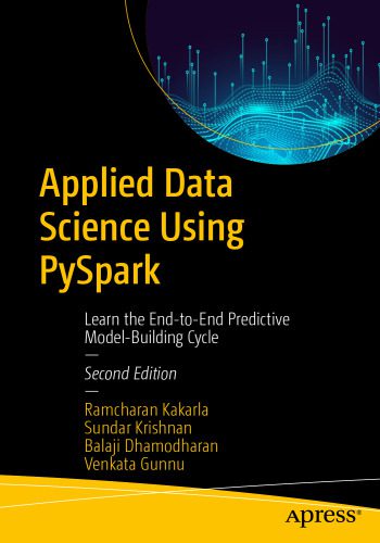 خرید و دانلود نسخه کامل کتاب Applied Data Science Using Pyspark: Learn the End-to-end Predictive Model-building Cycle فا