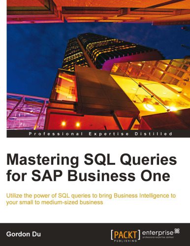 خرید و دانلود نسخه کامل کتاب Mastering SQL Queries for SAP Business One فایل مجازی و دانلودی