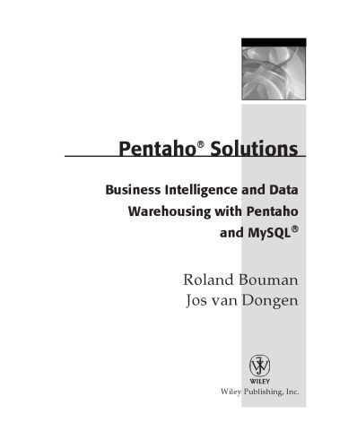 خرید و دانلود نسخه کامل کتاب Pentaho solutions : business intelligence and data warehousing with Pentaho and MySQL فایل