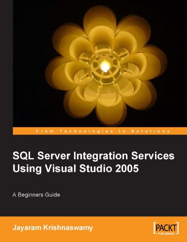 خرید و دانلود نسخه کامل کتاب Beginners Guide to SQL Server Integration Services Using Visual Studio 2005 فایل مجازی و دا
