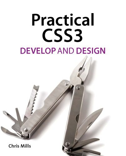خرید و دانلود نسخه کامل کتاب Practical CSS3: Develop and Design