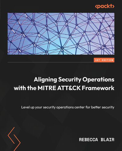 خرید و دانلود نسخه کامل کتاب Aligning Security Operations with the MITRE ATT&CK Framework فایل مجازی و دانلودی