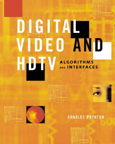 خرید و دانلود نسخه کامل کتاب Digital Video And Hdtv Algorithms And Interfaces فایل مجازی و دانلودی