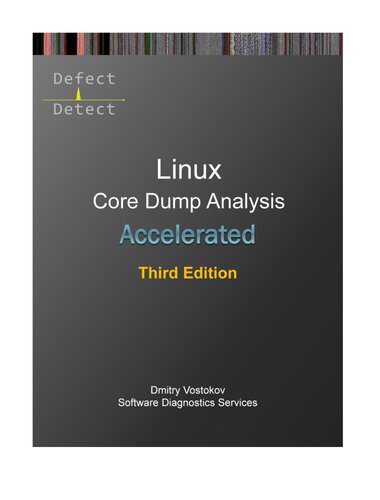 خرید و دانلود نسخه کامل کتاب Accelerated Linux Core Dump Analysis: Training Course Transcript with GDB and WinDbg Practi
